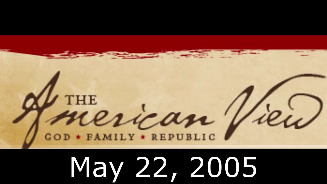 The American View #6: Illegal Immigration with Minuteman Project's Jim Gilchrist (May 22, 2005)