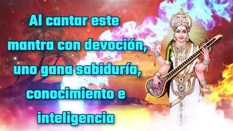 Al cantar este mantra con devoción, uno gana sabiduría, conocimiento e inteligencia