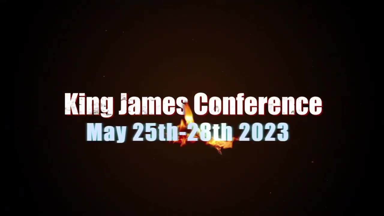 2023 King James Bible Conference (May 25 - 28) @Sure Foundation Baptist Church