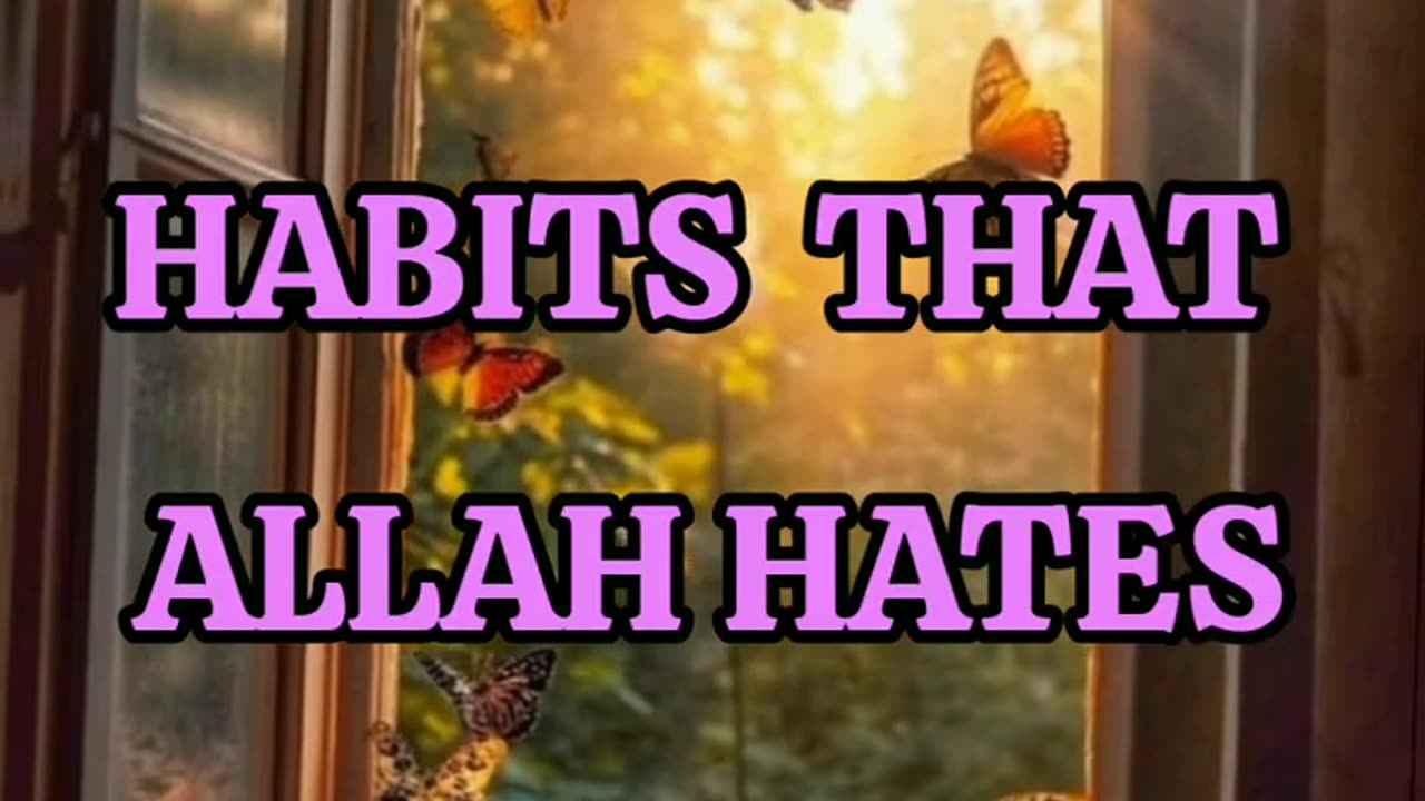 Habits that Allah hate#islamicvideo #religion#viral