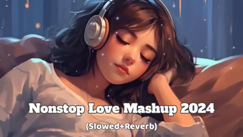 Non Stop Lofi Mashup Hindi Heart Touching Songs