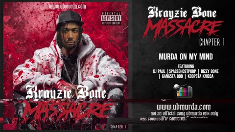 Krayzie Bone - Murda on my Mind Ft. Dj Paul, SpaceGhostPurp, Bizzy Bone, Gangsta Boo, Koopsta Knicca