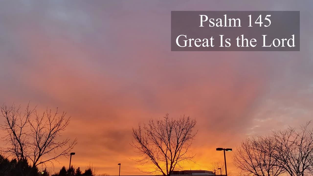 Psalm 145 - ESV Audio