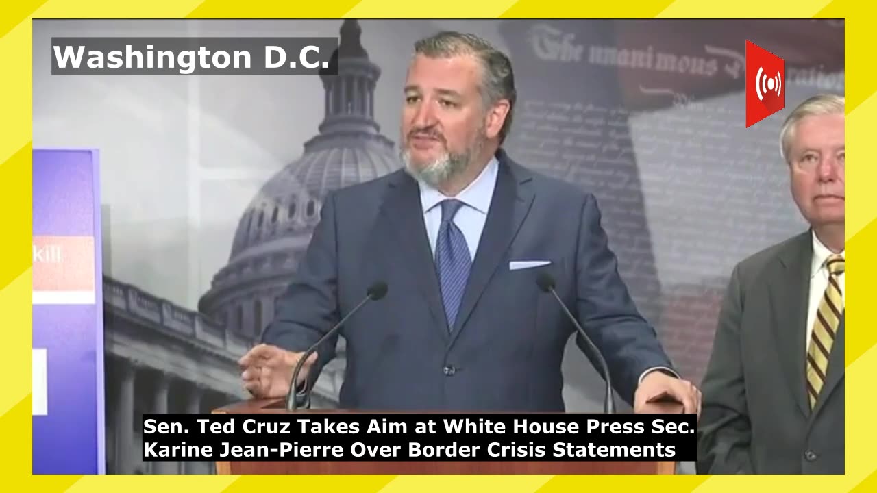 Sen. Cruz Takes Aim at White House Press Secretary Karine Jean-Pierre Over Border Crisis