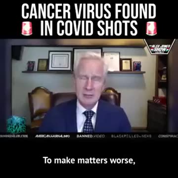 Cancer Virus Found In Covid Shots - Dr. Peter Mccullough