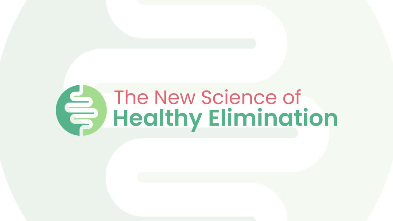 The New Science of Healthy Elimination - Free and Online Jan 2023