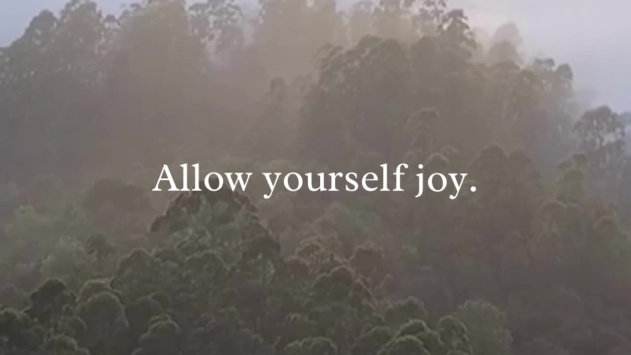 Take a Deep Breath, Allow Yourself Joy, Thank You.