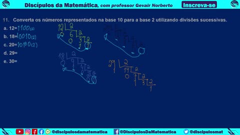 Em casa 11 - Converta da base 10 para a base 2 com as divisões sucessivas - Discípulos da matemática