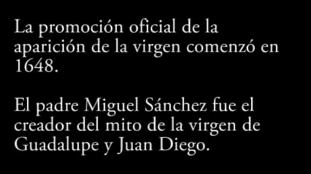 LA VERDADERA HISTORIA DEL MITO DE LA GUADALUPANA.