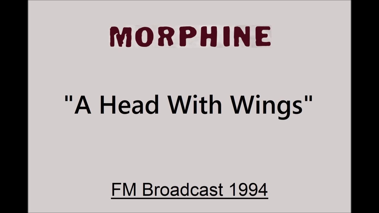 Morphine - A Head With Wings (Live in Netherlands 1994) FM Broadcast