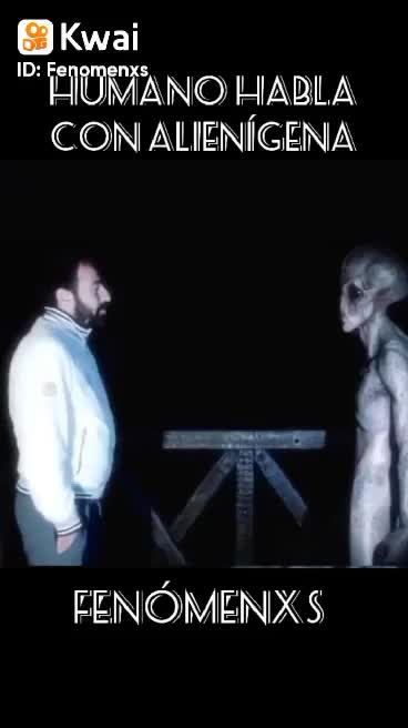 HUMAN TALKING TO ALIEN WATCH THE VIDEO AND SHARE