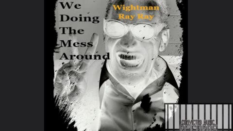 Wightman Ray Ray "We Doing The Mess Around" (2024)