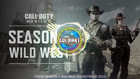 CALL OF DUTY MOBILE - SEASON 6 - Wild West - SOUNDTRACK - 2020 - CODM