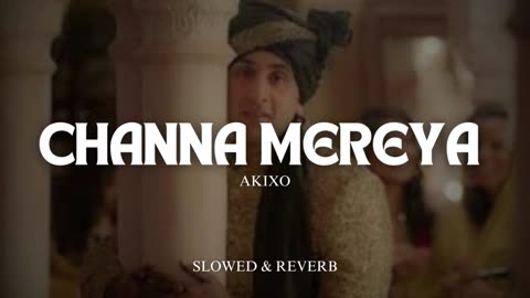 Channa Mereya [Slowed+Reverb] Song Lyrics | Arijit Singh