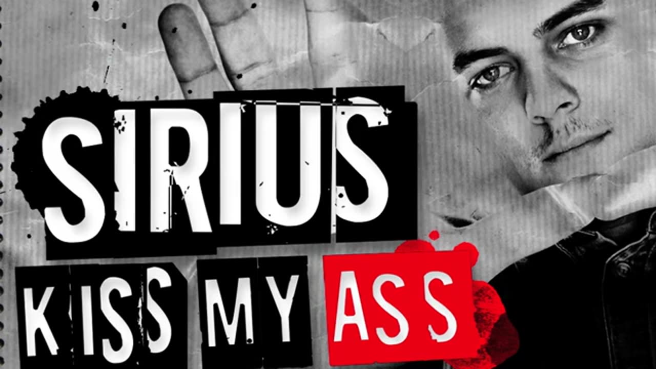 Sirius - Kiss my ass