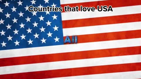 Countries that love USA ????