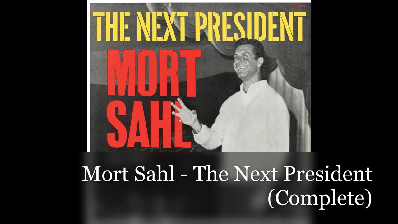 Mort Sahl - The Next President (Complete)