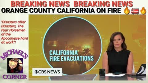 Orange county California on fire, evacuations ordered.