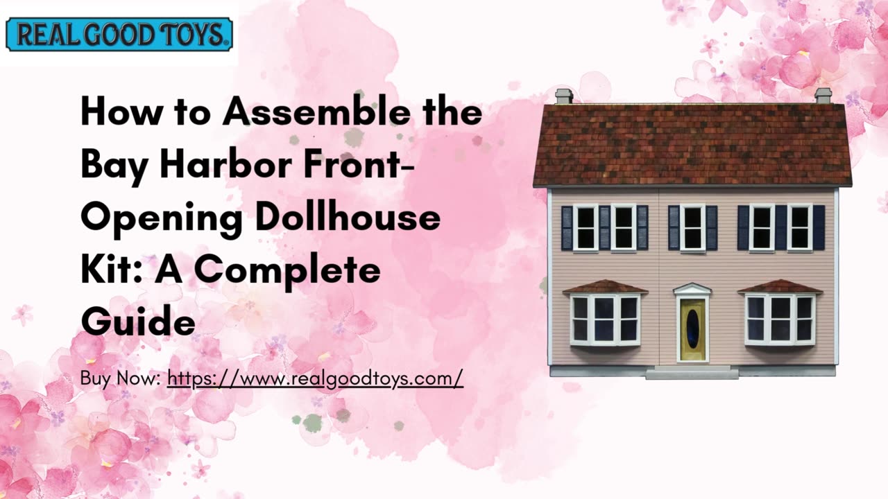 How to Assemble the Bay Harbor Front-Opening Dollhouse Kit: A Complete Guide