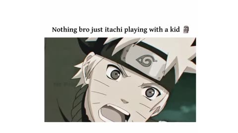 NOTHING ITACHI IS PLAYING WITH KID😎😎😮😮😮😎😎😎😎