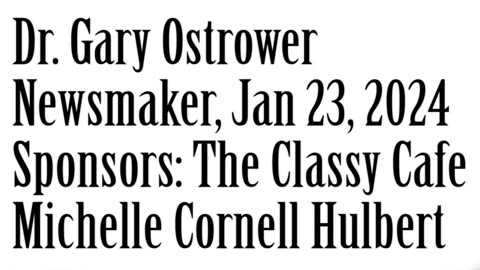 Wlea Newsmaker, January 23, 2024, Dr. Gary Ostrower