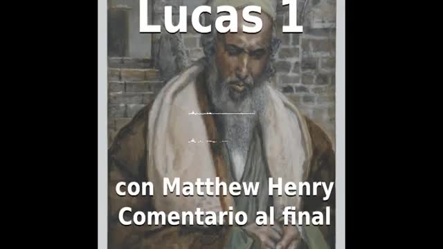 📖🕯 Santa Biblia - Lucas 1 con Matthew Henry Comentario al final.