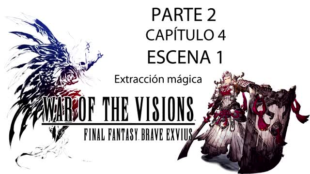 War of the Visions FFBE Parte 2 Capítulo 4 Escena 1 (Sin gameplay)