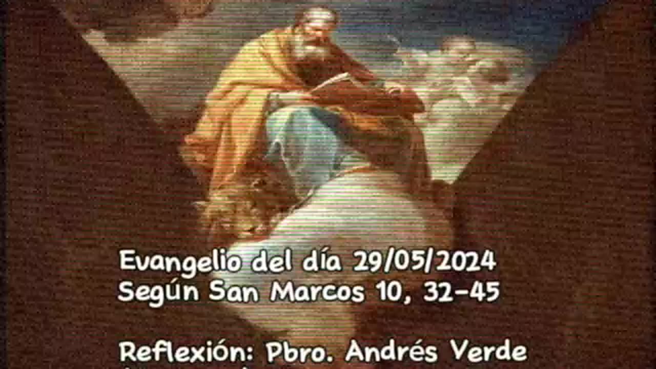 Evangelio del día 29/05/2024 según San Marcos 10, 32-45 - Pbro. Andrés Verde