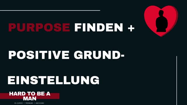 Purpose finden + positive Grundeinstellung (Mindset)