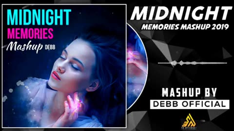 Midnight Memories Mashup Best Emotional Songs - Midnight Relax Mashup