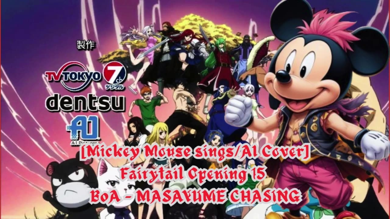 [Mickey Mouse AI Cover] Fairy tail (2014) Opening 1/15 BoA - MASAYUME CHASING