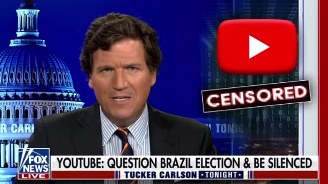 Tucker Carlson says YouTube is censoring posts questioning the results of Brazil's election