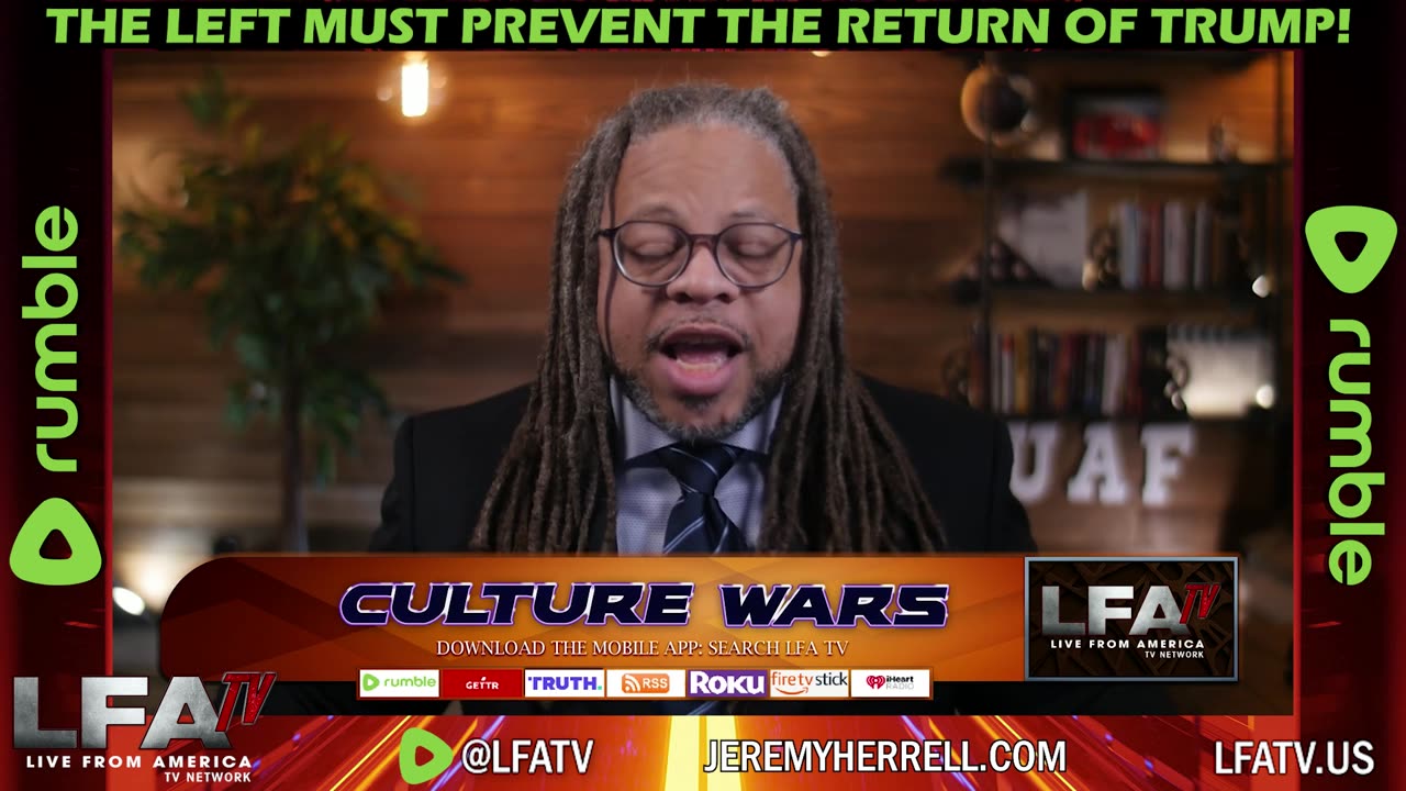 LFA TV CLIP: THE LEFT MUST DESTROY TRUMP BECAUSE....