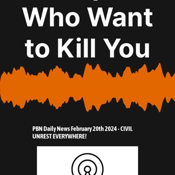 There are People Here Who Want to Kill You