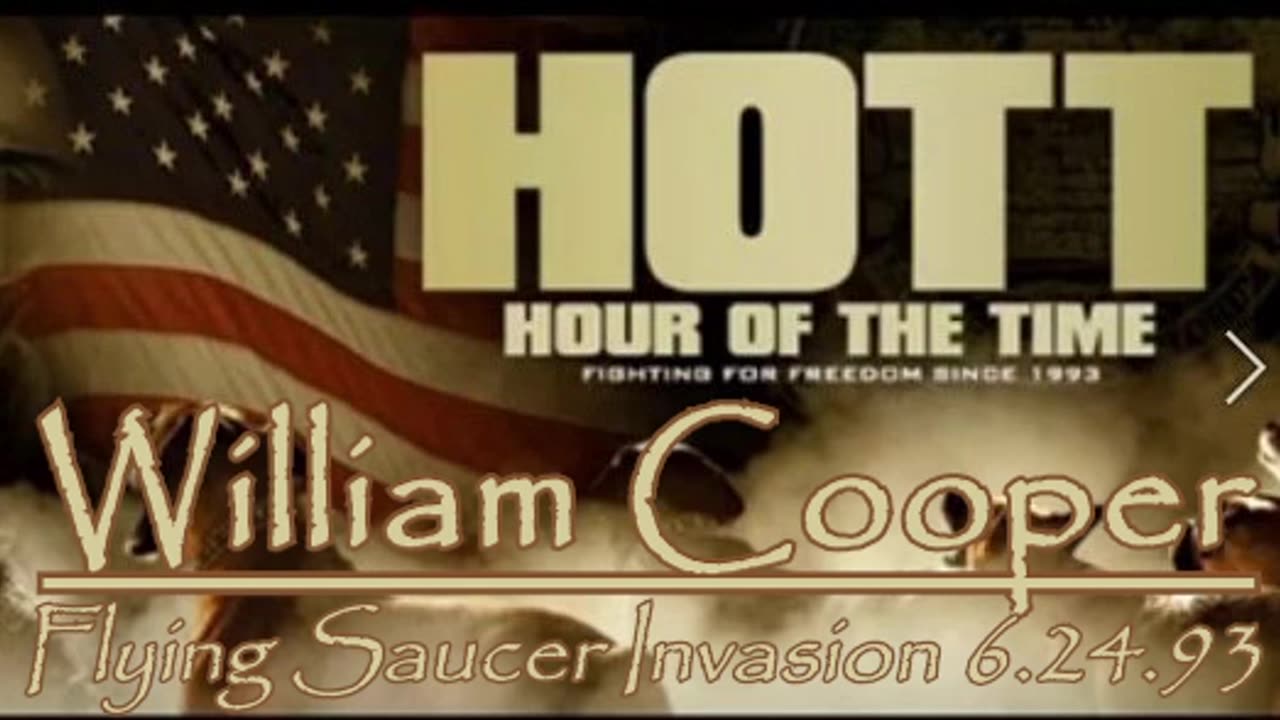 William Cooper - HOTT - Flying Saucer Invasion 6.24.93