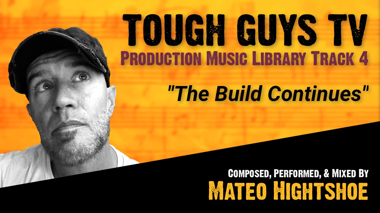 "The Build Continues" || Tough Guys TV Music Library