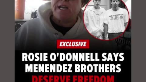 Trump biggest enemy Rosie o donell want menendez brothers released put 11/5/24