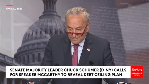 JUST IN- Schumer Demands Speaker McCarthy To Unveil Debt Ceiling Plan As Default Nears