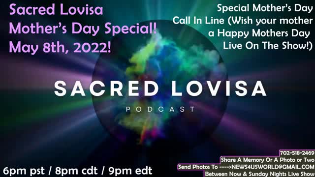 Sacred Lovisa Mother’s Day Special LIVE! May 8th, 2022! 6pm pst / 8pm cdt / 9pm edt