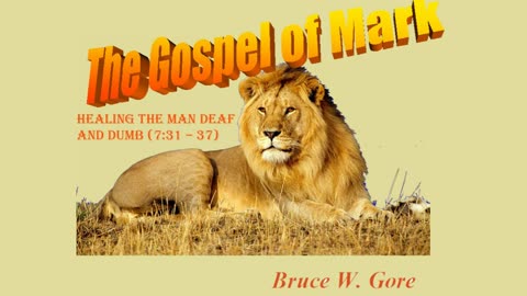 31. Healing the deaf and dumb man (Mark 7:31-37)