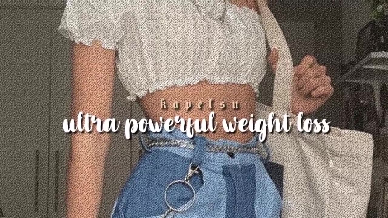 ★ ultra powerful weight loss subliminal (listen once)