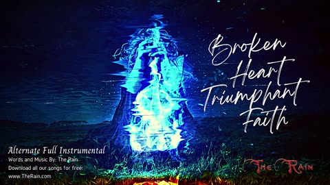 1546.Broken Heart Triumphant Faith - Piano and Strings Alternate Version