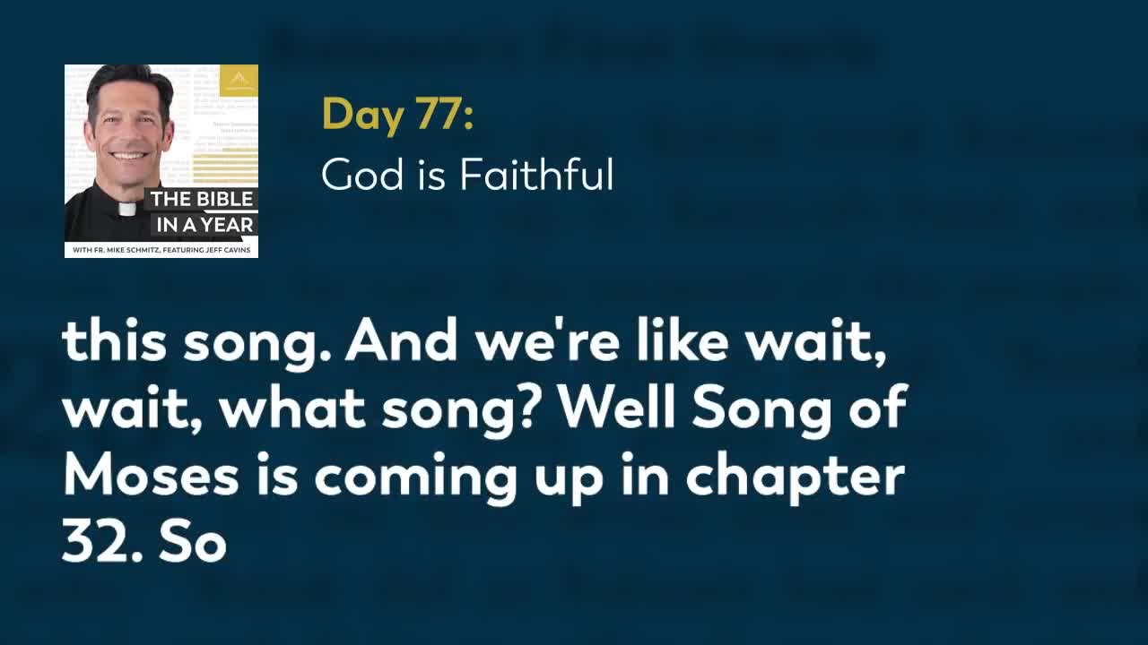 Day 77: God is Faithful — The Bible in a Year (with Fr. Mike Schmitz)