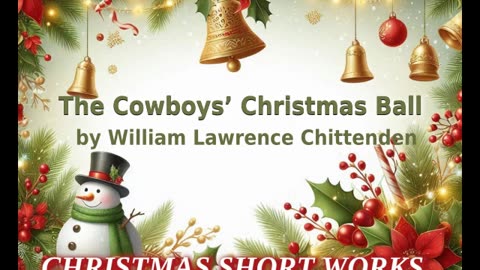 🎄️ Christmas Short Works Collection - The Cowboys’ Christmas Ball by William Lawrence Chittenden