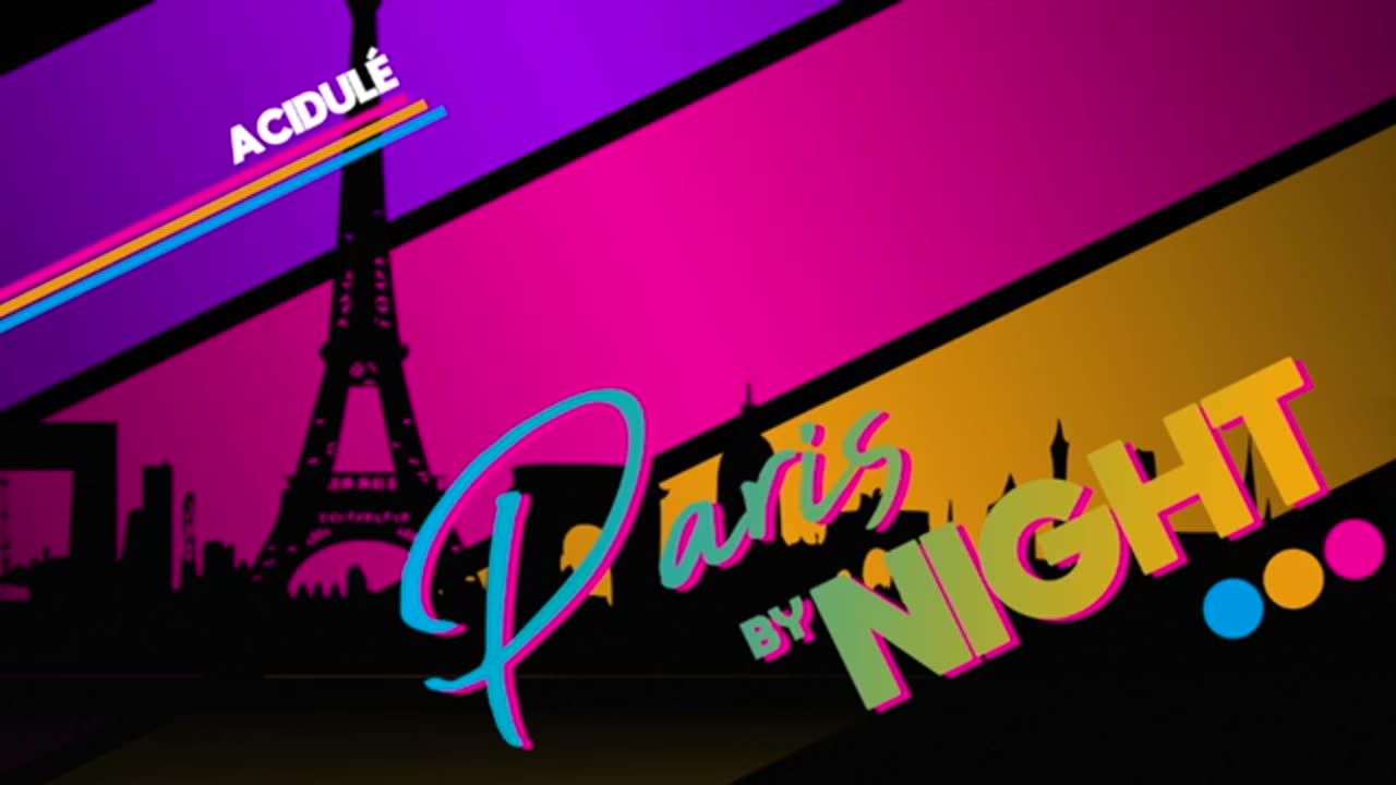 Acidulé - Paris By Night