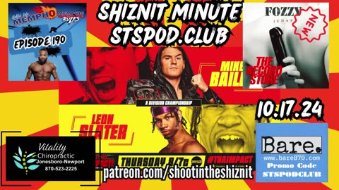 SHIZNIT MINUTE 10.17.24-BT TALKS TNA!