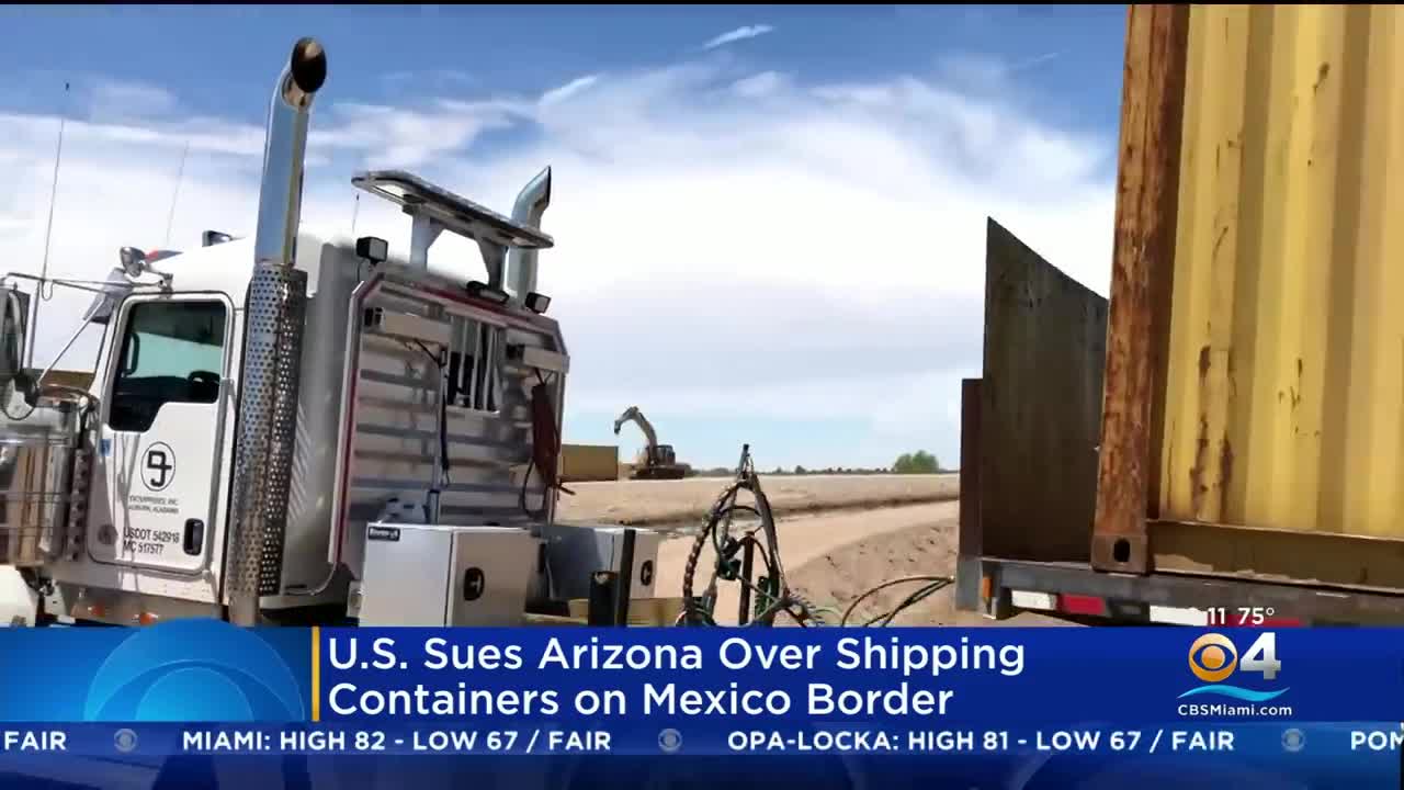 Federal Government Sues Arizona For Stacking Shipping Containers On Border With Mexico