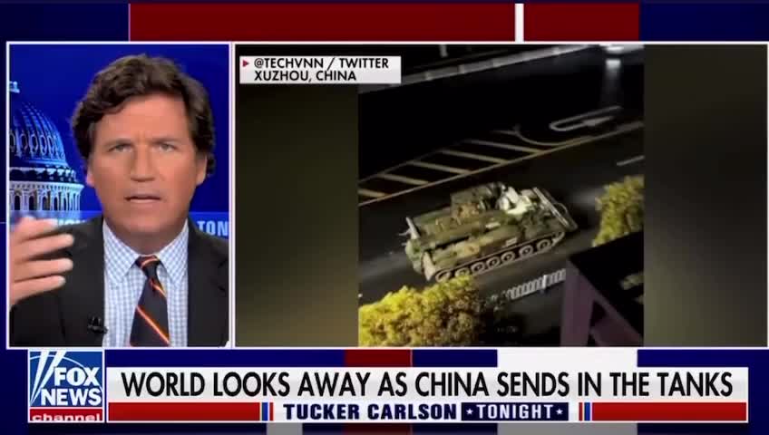 Tucker Carlson: "Chinese President Xi Jinping sent tanks into a major city last night