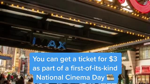 You can get a ticket for $3 as part of a first-of-its-kind National Cinema Day