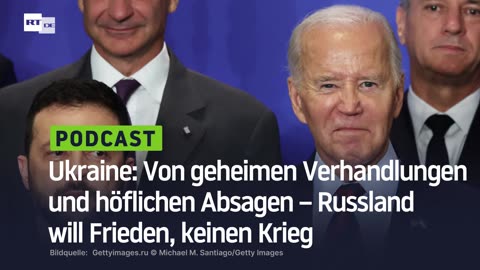 Ukraine: Von geheimen Verhandlungen und höflichen Absagen – Russland will Frieden, keinen Krieg